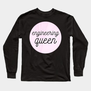 engineering queen pink Long Sleeve T-Shirt
